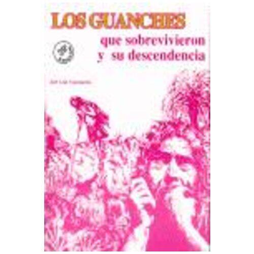 Los Guanches que sobrevivieron Productos Canarios Los Guanches que sobrevivieron